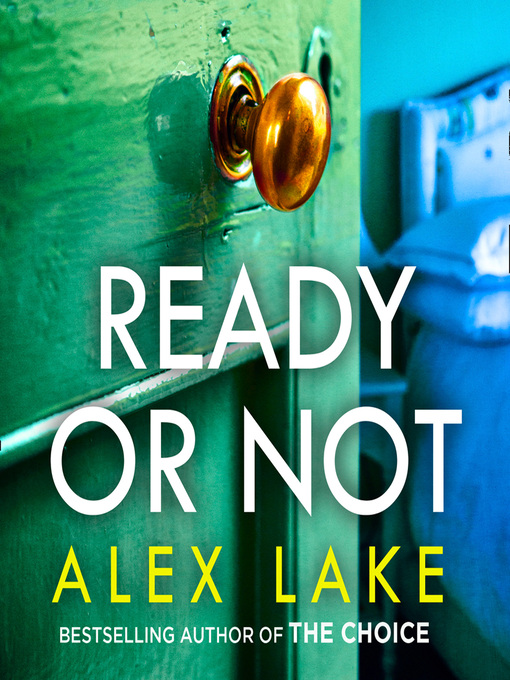 Title details for Ready or Not by Alex Lake - Wait list